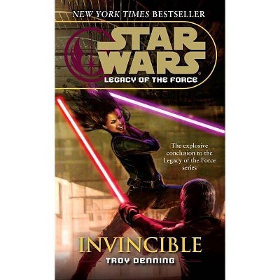 Invincible: Star Wars Legends (Legacy of the Force) - (Star Wars: Legacy of the Force - Legends) by  Troy Denning (Paperback)