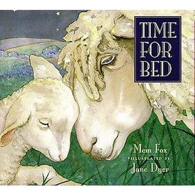 Time for Bed - by Mem Fox (Board Book)