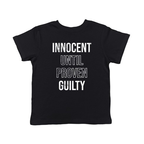 Toddler Innocent Until Proven Guilty T Shirt Funny Court Defense Bad Behavior Joke Tee For Young Kids - Crazy Dog Toddler T Shirt - image 1 of 4