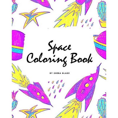 Space Coloring Book for Children (8x10 Coloring Book / Activity Book) - by  Sheba Blake (Paperback)