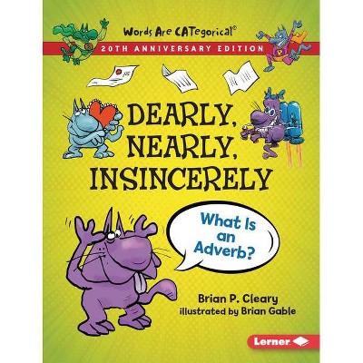 Dearly, Nearly, Insincerely, 20th Anniversary Edition - (Words Are Categorical (R) (20th Anniversary Editions)) by  Brian P Cleary (Paperback)