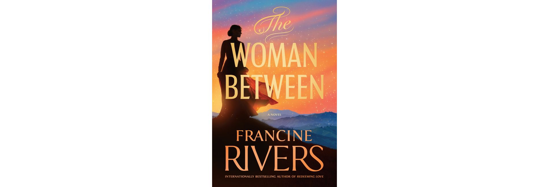 The Woman Between - by  Francine Rivers (Hardcover)
