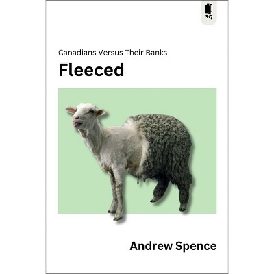 Fleeced - (Sutherland Quarterly) by  Andrew Spence (Paperback)
