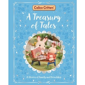 Calico Critters: A Treasury of Tales - by  MacMillan Children's Books (Hardcover) - 1 of 1