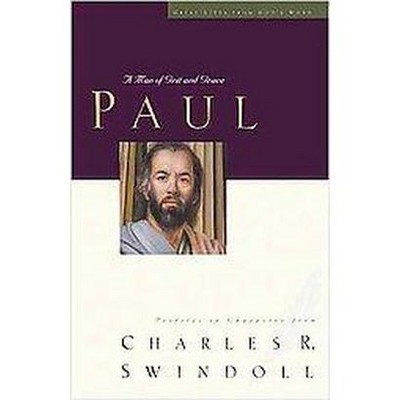 Great Lives: Paul - by  Charles R Swindoll (Paperback)