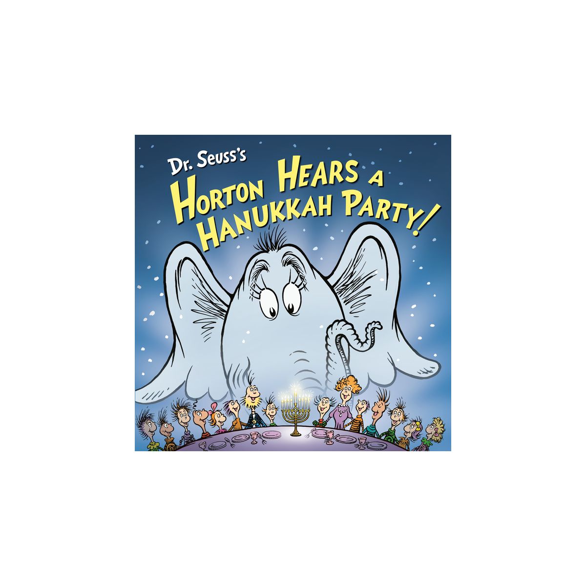 Dr. Seuss's Horton Hears a Hanukkah Party! - (Horton's Holiday Tales) by  Leslie Kimmelman (Hardcover)