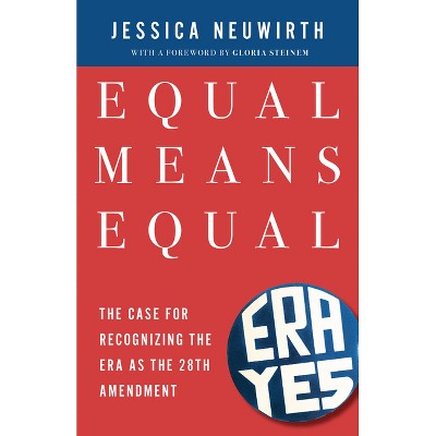 Equal Means Equal - by  Jessica Neuwirth (Paperback)