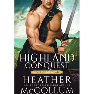Highland Conquest - (Sons of Sinclair) by  Heather McCollum (Paperback) - 1 of 1