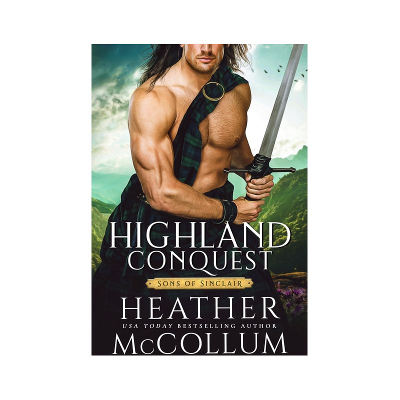Highland Conquest - (Sons of Sinclair) by  Heather McCollum (Paperback), 1 of 2