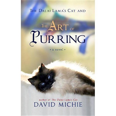 The Dalai Lama's Cat and the Art of Purring - by  David Michie (Paperback)