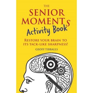 The Senior Moments Activity Book - by  Geoff Tibballs (Paperback) - 1 of 1