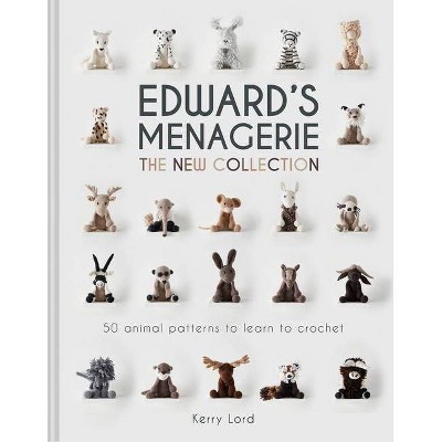 Edward's Menagerie: The New Collection - by  Kerry Lord (Hardcover)