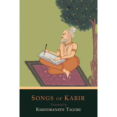 Songs of Kabir - (Paperback)