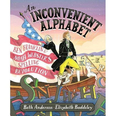 An Inconvenient Alphabet - by  Beth Anderson (Hardcover)