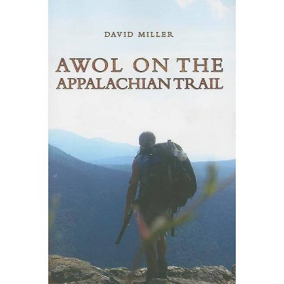 AWOL on the Appalachian Trail - by  David Miller (Paperback)