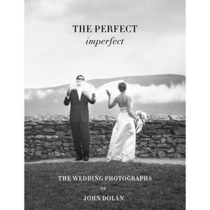 John Dolan: The Perfect Imperfect - (Hardcover) - 1 of 1