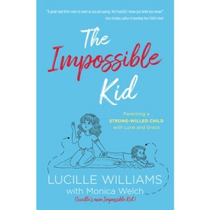 The Impossible Kid - by  Lucille Williams (Paperback) - 1 of 1