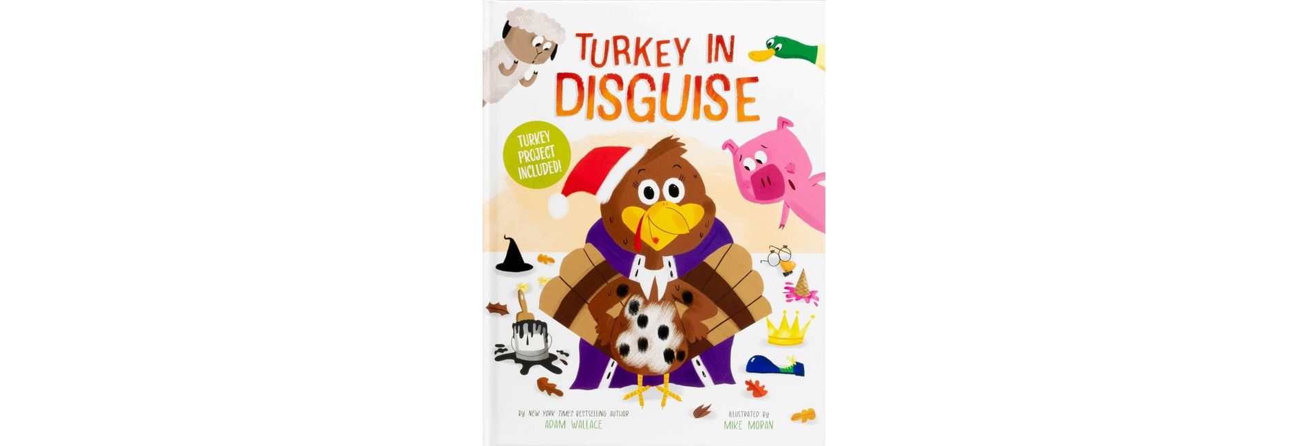 Turkey in Disguise! - by Adam Wallace (Hardcover)