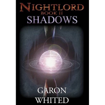 Nightlord - by  Garon Whited (Hardcover)