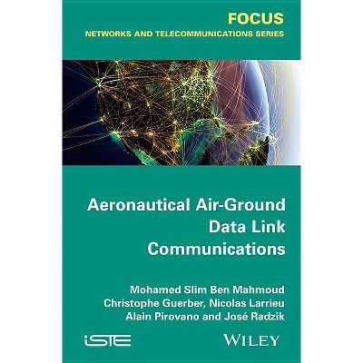 Aeronautical Air-Ground Data Link Communications - (Iste) (Hardcover)