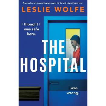The Hospital - by  Leslie Wolfe (Paperback)