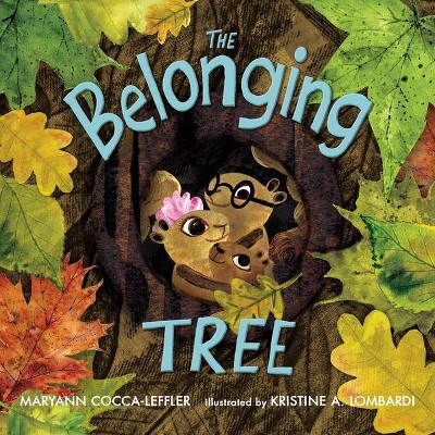 The Belonging Tree - by  Maryann Cocca-Leffler (Hardcover)