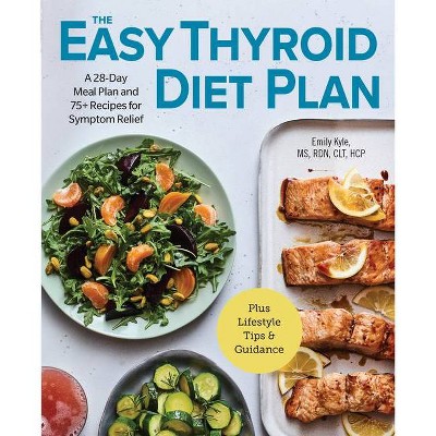 The Easy Thyroid Diet Plan - by  Emily Kyle (Paperback)