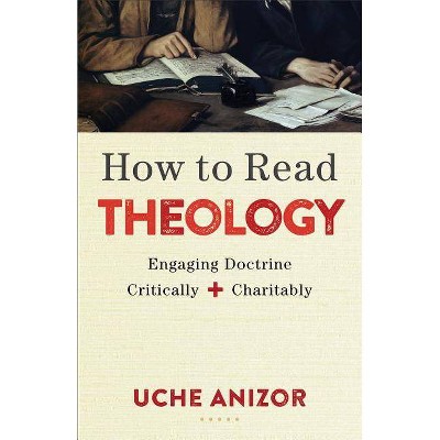  How to Read Theology - by  Uche Anizor (Paperback) 