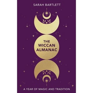The Wiccan Almanac - by  Sarah Bartlett (Hardcover) - 1 of 1