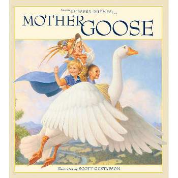 Favorite Nursery Rhymes from Mother Goose - by  Scott Gustafson (Hardcover)