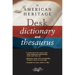 The American Heritage Desk Dictionary and Thesaurus - by  Editors of the American Heritage Di (Hardcover) - 1 of 1
