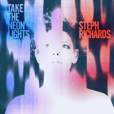 Steph Richards - Take The Neon Lights (CD)