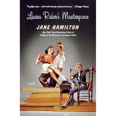 Laura Rider's Masterpiece - by  Jane Hamilton (Paperback)