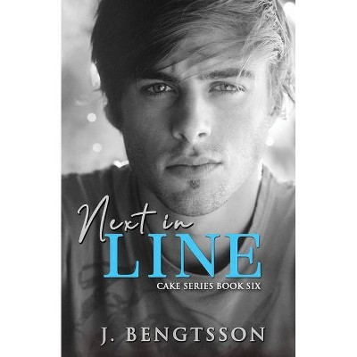 Next in Line - by  J Bengtsson (Paperback)