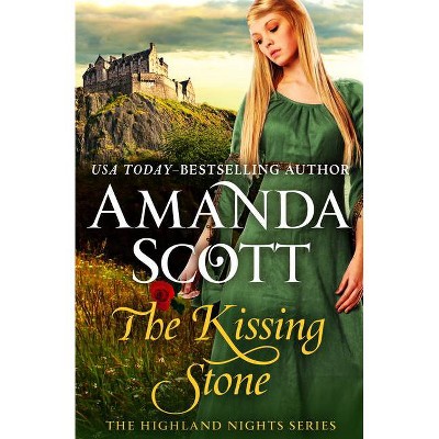 The Kissing Stone - (Highland Nights) by  Amanda Scott (Paperback)