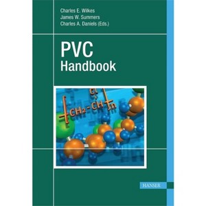 PVC Handbook - by  Charles E Wilkes (Hardcover) - 1 of 1