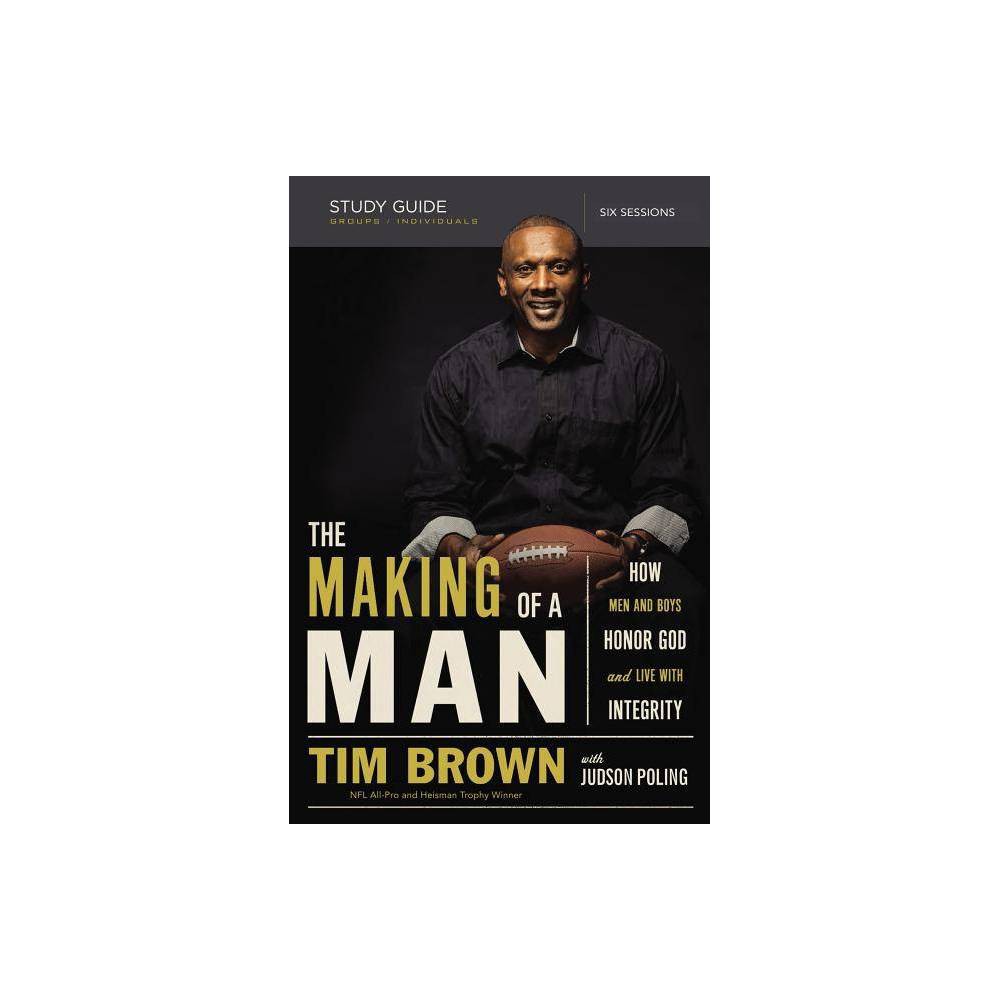 The Making of a Man Bible Study Guide - by Tim Brown (Paperback)