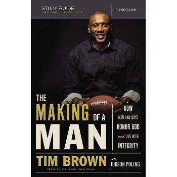 The Making of a Man Bible Study Guide - by  Tim Brown (Paperback)