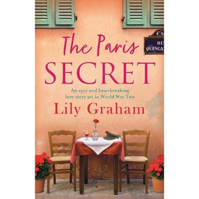 The Paris Secret - by  Lily Graham (Paperback)