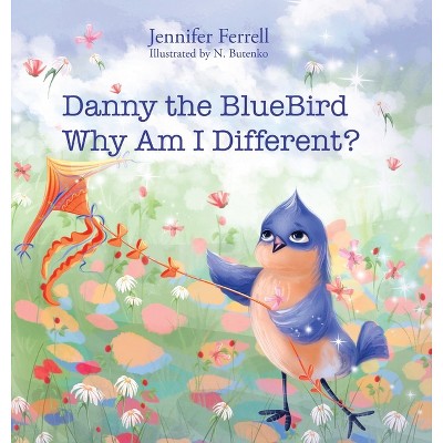 Danny The Bluebird - by Jennifer Ferrell