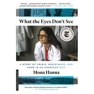 What the Eyes Don't See - (One World Essentials) by  Mona Hanna (Paperback) - 1 of 1