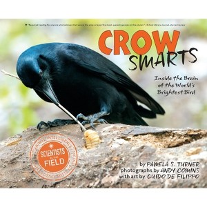 Crow Smarts - (Scientists in the Field (Paperback)) by  Pamela S Turner (Paperback) - 1 of 1