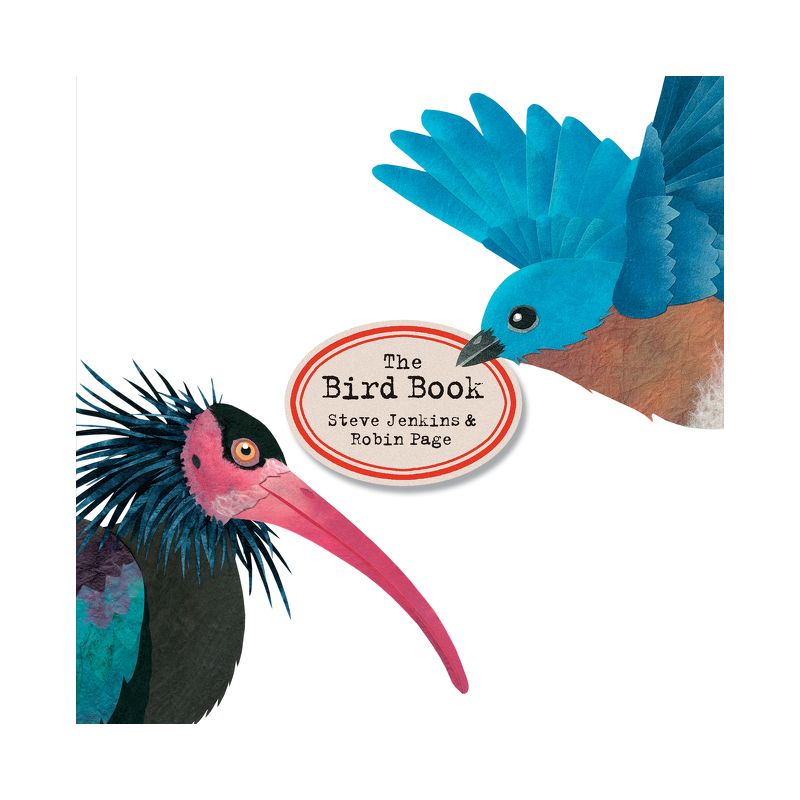 The Bird Book - by  Steve Jenkins & Robin Page (Hardcover), 1 of 2