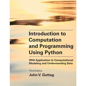 Introduction to Computation and Programming Using Python, Third Edition - by  John V Guttag (Paperback) - 1 of 1