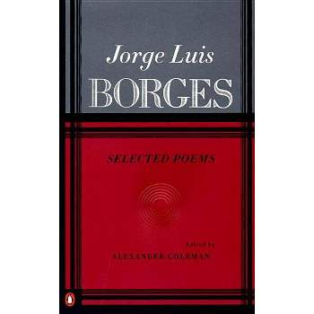 Selected Poems - by  Jorge Luis Borges (Paperback)