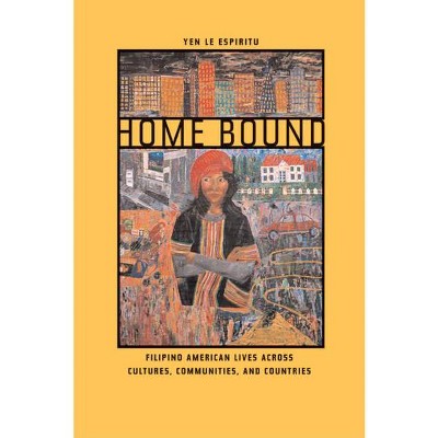 Home Bound - by  Yen Le Espiritu (Paperback)