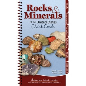 Rocks & Minerals of the United States - (Adventure Quick Guides) by  Dan R Lynch & Bob Lynch (Spiral Bound) - 1 of 1