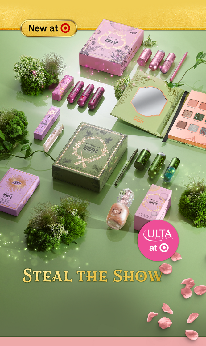 New at Target
Steal the show
Ulta Beauty at Target