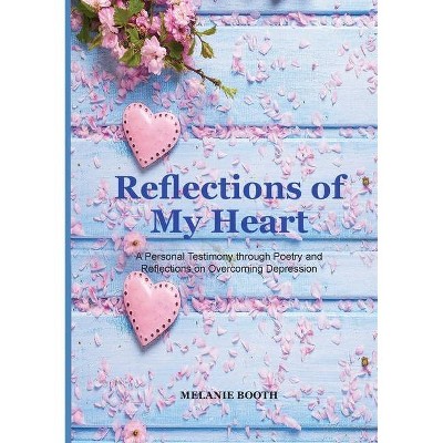 Reflections of My Heart - Large Print by  Melanie Booth (Paperback)