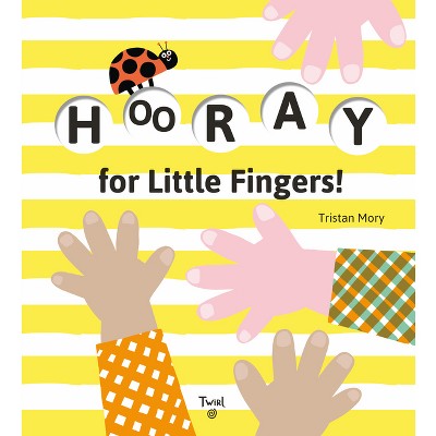 Hooray for Little Fingers! - (Board Book)